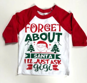 FORGET ABOUT SANTA - I'LL JUST ASK GIGI