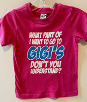 What Part of I Want to Go to Gigi's Don't You Understand?
