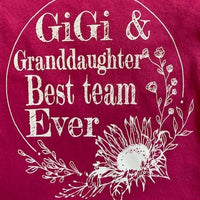 GIGI AND GRANDDAUGHTER BEST TEAM EVER