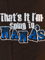 Going to Nana's t-shirt
