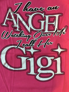 I Have an Angel Watching Over Me I Call Her Gigi t-shirt