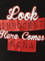 Look Innocent Here Comes Nana t-shirt
