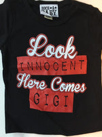 Look Innocent Here Comes Gigi t-shirt
