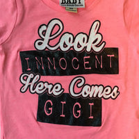 Look Innocent Here Comes Gigi t-shirt