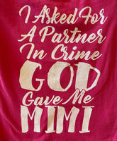 I ASK FOR A PARTNER IN CRIME AND GOD GAVE ME MIMI
