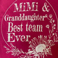 MIMI AND GRANDDAUGHTER BEST TEAM EVER