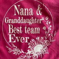 NANA AND GRANDDAUGHTER BEST TEAM EVER
