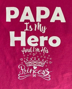 PAPA IS MY HERO AND I'M HIS PRINCESS