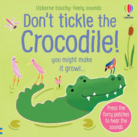 DON'T TICKLE THE CROCODILE