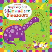 BABY'S VERY FIRST SLIDE AND SEE DINOSAURS