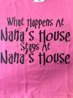 What Happens at Nanas House t-shirt
