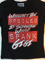 Wouldn't Be Spoiled Gigi t-shirt
