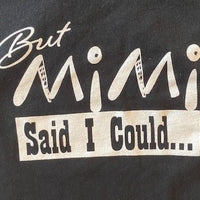BUT... MIMI SAID I COULD