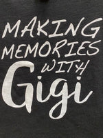 MAKING MEMORIES WITH GIGI

