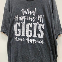 What Happens at Gigi's Never Happened Adult Shirt