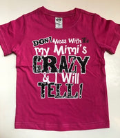 Don't Mess With Me My Mimi's Crazy and I Will Tell T-Shirt
