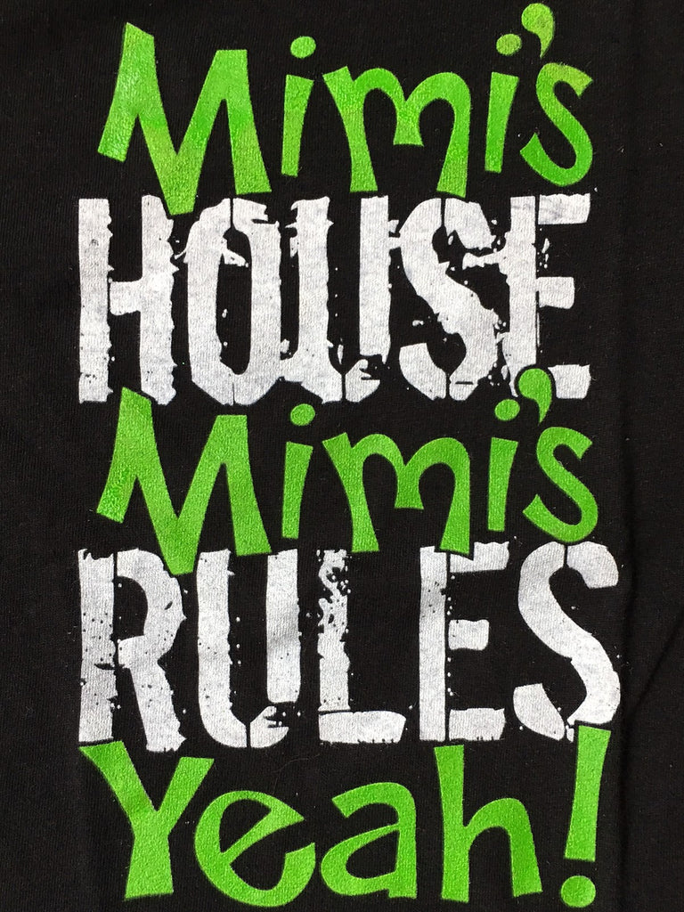 Mimi's In House MIMI'S HOUSE MIMI'S RULES - YEAH T-SHIRT | Imagination Unlimited