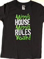 MIMI'S HOUSE MIMI'S RULES - YEAH T-SHIRT
