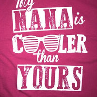 My Nana is Cooler Than Yours Shirt