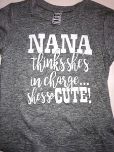 Nana Thinks She's in Charge - She's So Cute shirt